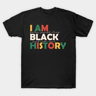 I am Black History BLM Black History Month Gift T-Shirt